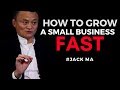 JACK MA’S TIPS – HOW TO GROW A SMALL BUSINESS (Jack Ma 2017) JACK MA’S TIPS – HOW TO GROW A SMALL BUSINESS (Jack Ma 2017)