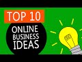 Top 10 Best Online Business Ideas to Start a Small Business Top 10 Best Online Business Ideas to Start a Small Business